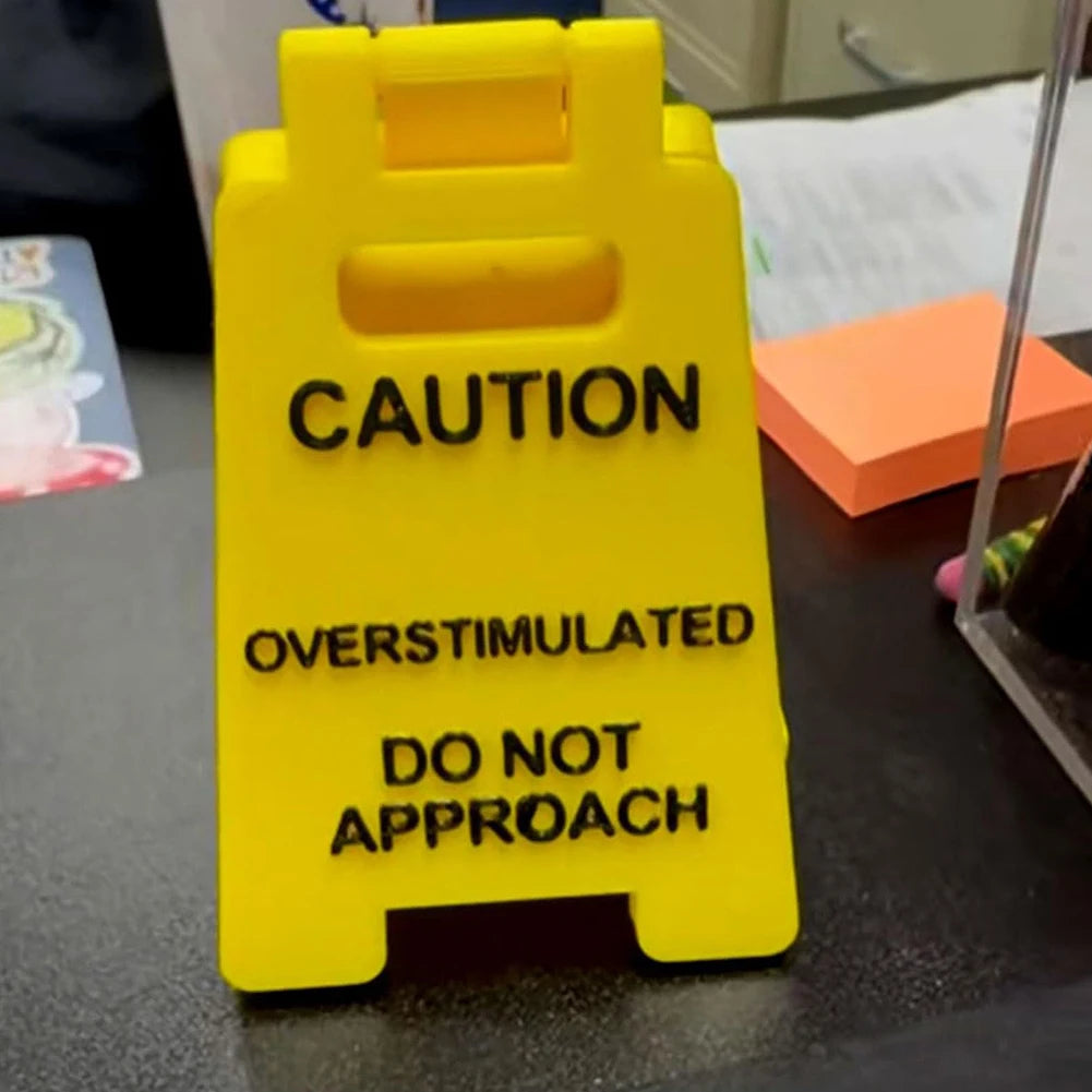 Caution Overstimulated Desk Sign Desk Caution Sign 3D Printed Table Warning Decoration Mini Warning Caution Sign for Desk Decor