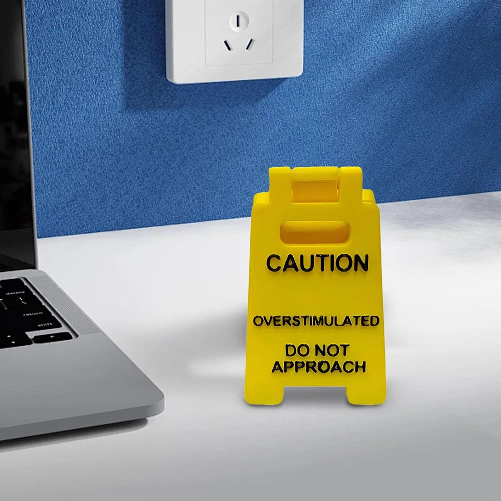 Caution Overstimulated Desk Sign Desk Caution Sign 3D Printed Table Warning Decoration Mini Warning Caution Sign for Desk Decor