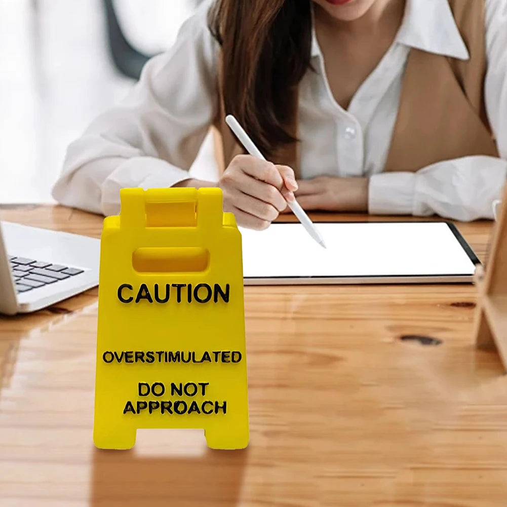 Caution Overstimulated Desk Sign Desk Caution Sign 3D Printed Table Warning Decoration Mini Warning Caution Sign for Desk Decor