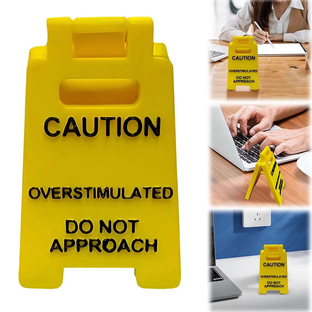 Caution Overstimulated Desk Sign Desk Caution Sign 3D Printed Table Warning Decoration Mini Warning Caution Sign for Desk Decor