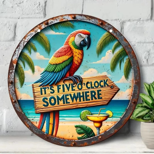 Charming Vintage Summer Parrot Aluminum Sign"Its Five Oclock Somewhere"-Perfect Beach Decor Hawaiian Gift Great for Coastal Home